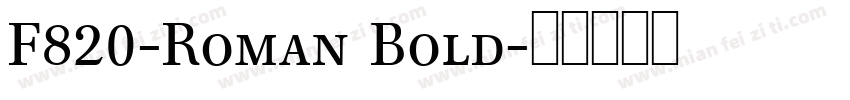 F820-Roman Bold字体转换